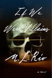 If We Were Villains by M. L. Rio